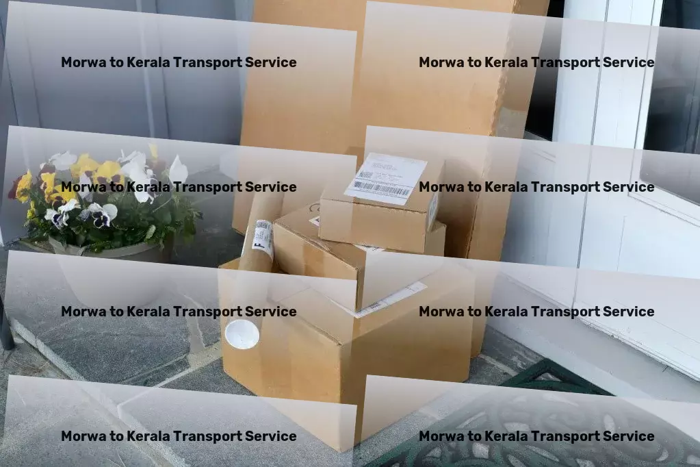 Morwa to Kerala Transport Nationwide packing services