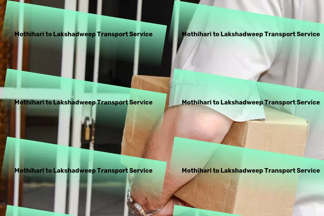 Mothihari to Lakshadweep Transport Pharmaceutical transport services