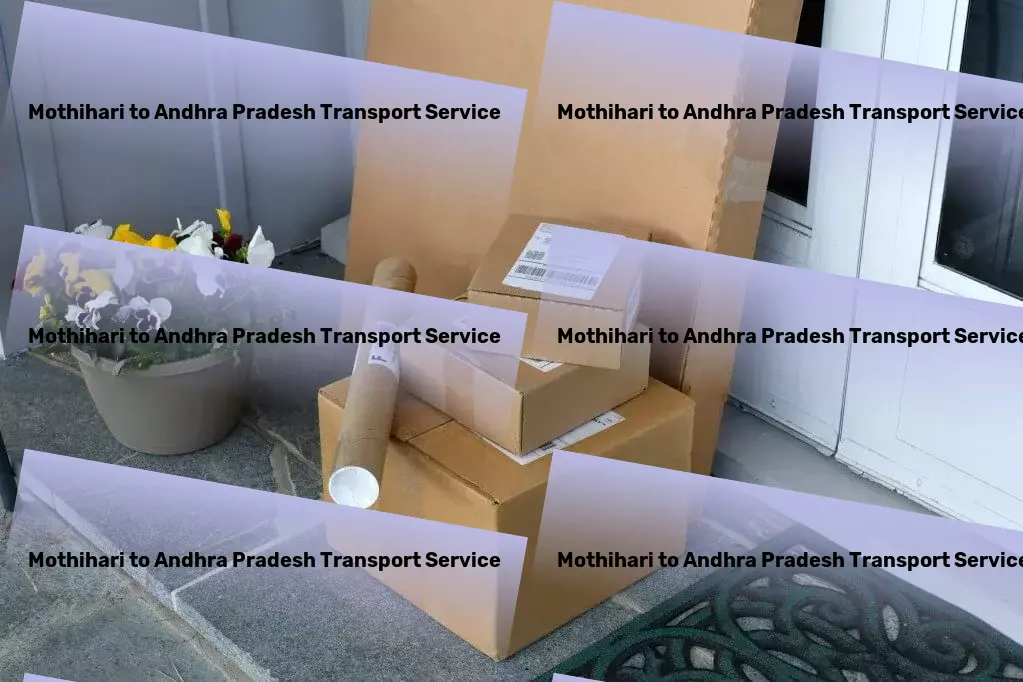 Mothihari to Andhra Pradesh Transport Maximize your travel enjoyment in India with us! - Rapid goods solutions