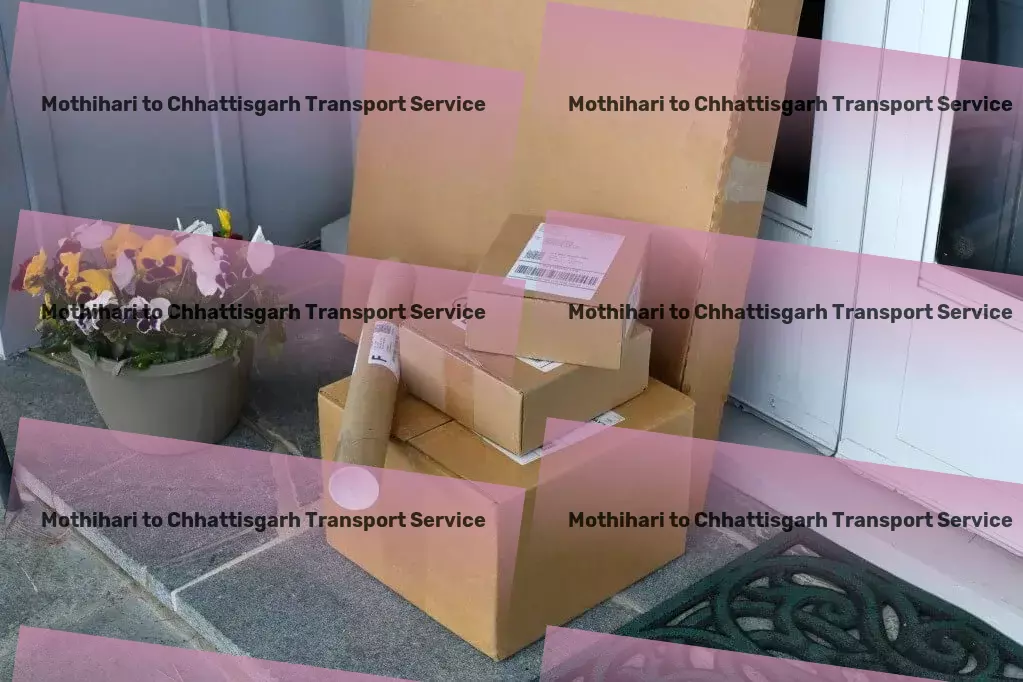 Mothihari to Chhattisgarh Transport Specialized package shipment