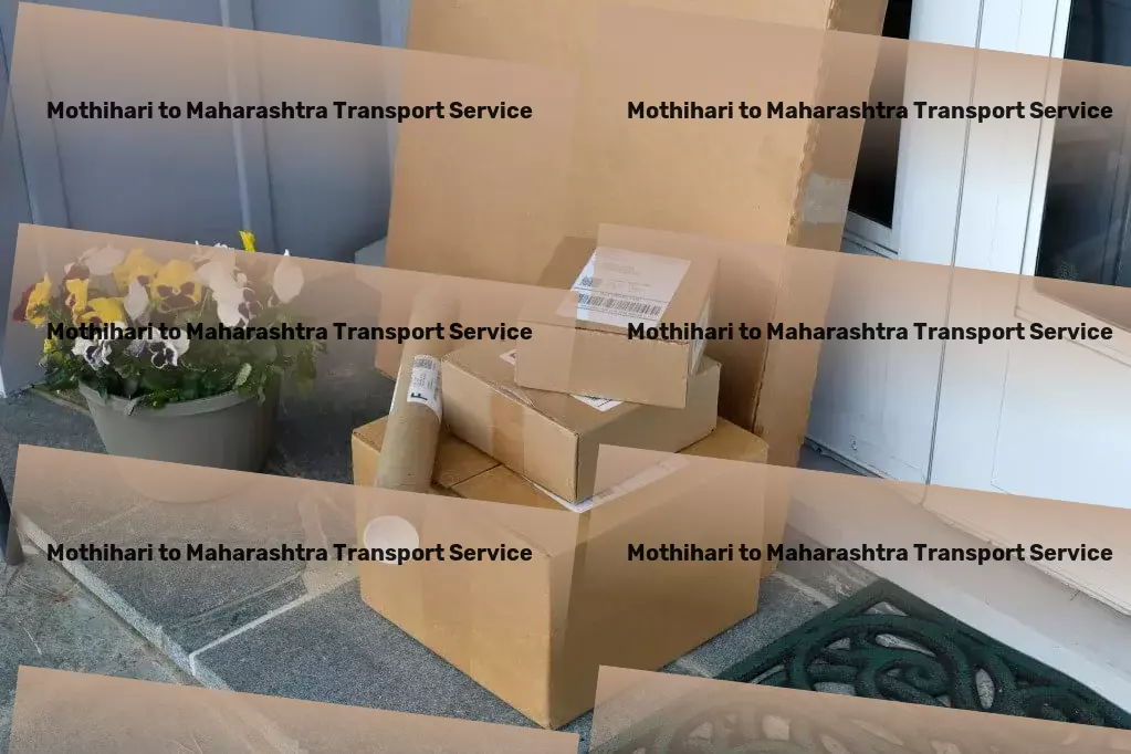 Mothihari to Maharashtra Transport High-capacity moving and shipment