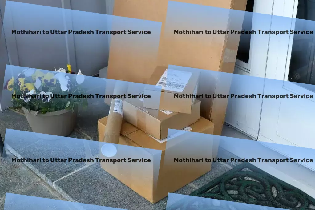 Mothihari to Uttar Pradesh Transport High-capacity freight logistics