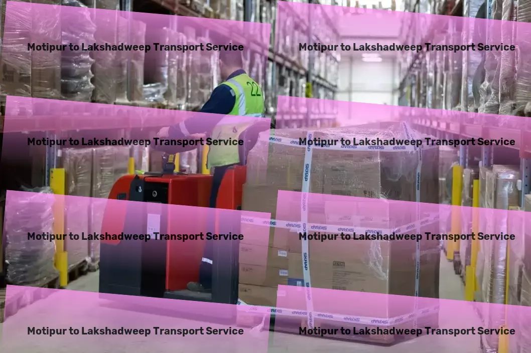 Motipur to Lakshadweep Transport High-capacity transport