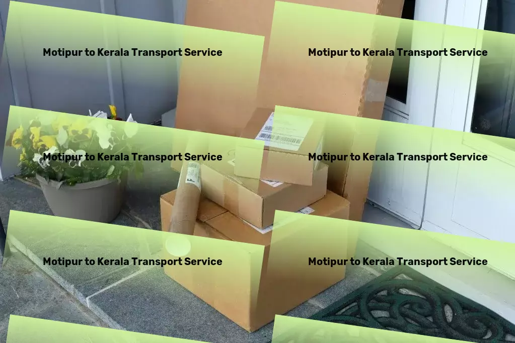 Motipur to Kerala Transport Indulge in the finest cuisines from around the globe! - Quick cargo services