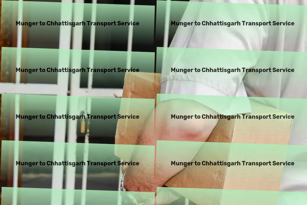 Munger to Chhattisgarh Transport National road transport