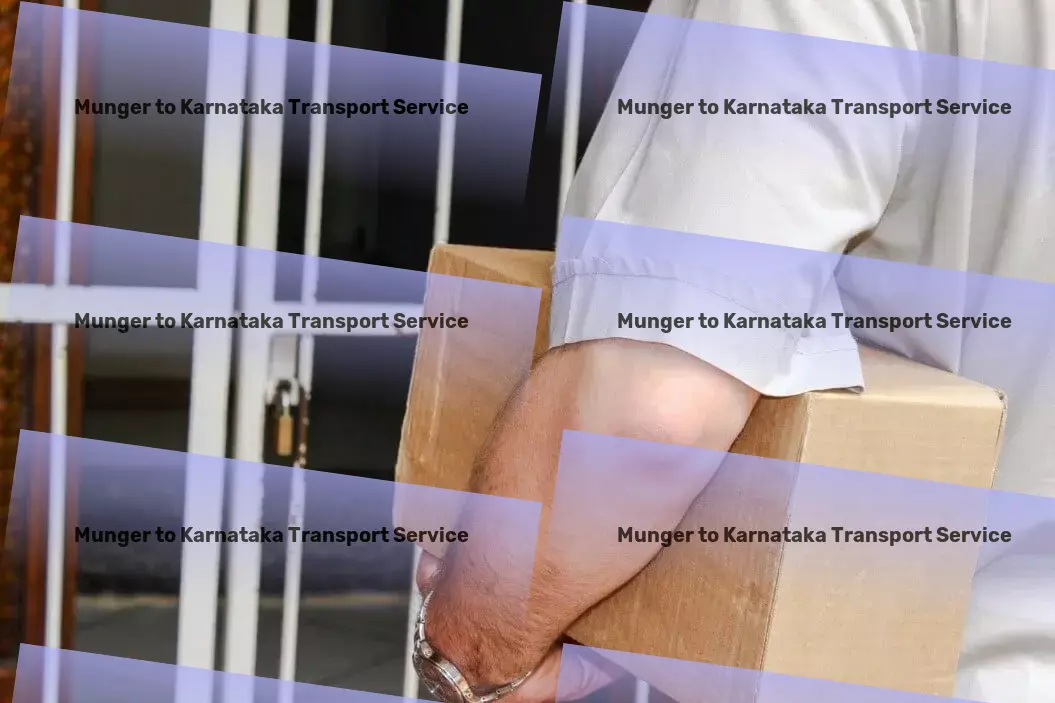 Munger to Karnataka Transport Bulk cargo transport