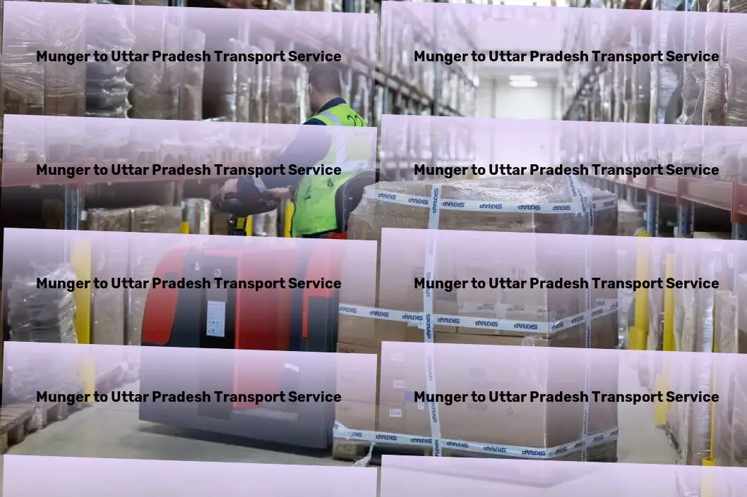 Munger to Uttar Pradesh Transport National goods shipment solutions