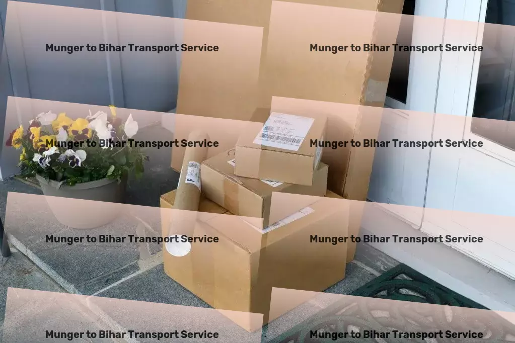 Munger to Bihar Transport Personal goods forwarding