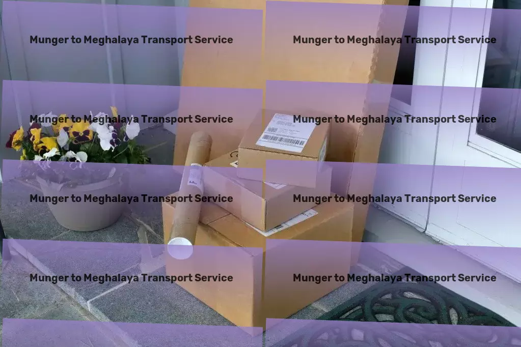 Munger to Meghalaya Transport Quick courier solutions