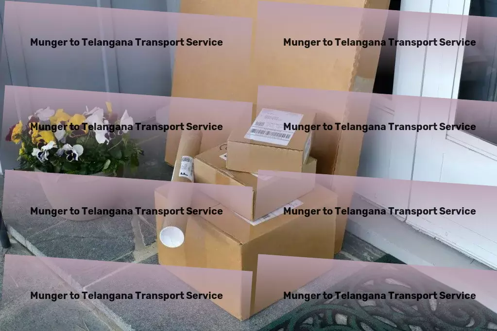 Munger to Telangana Transport Citywide courier services