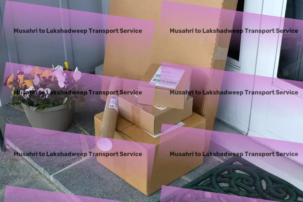 Musahri to Lakshadweep Transport Heavy goods forwarding