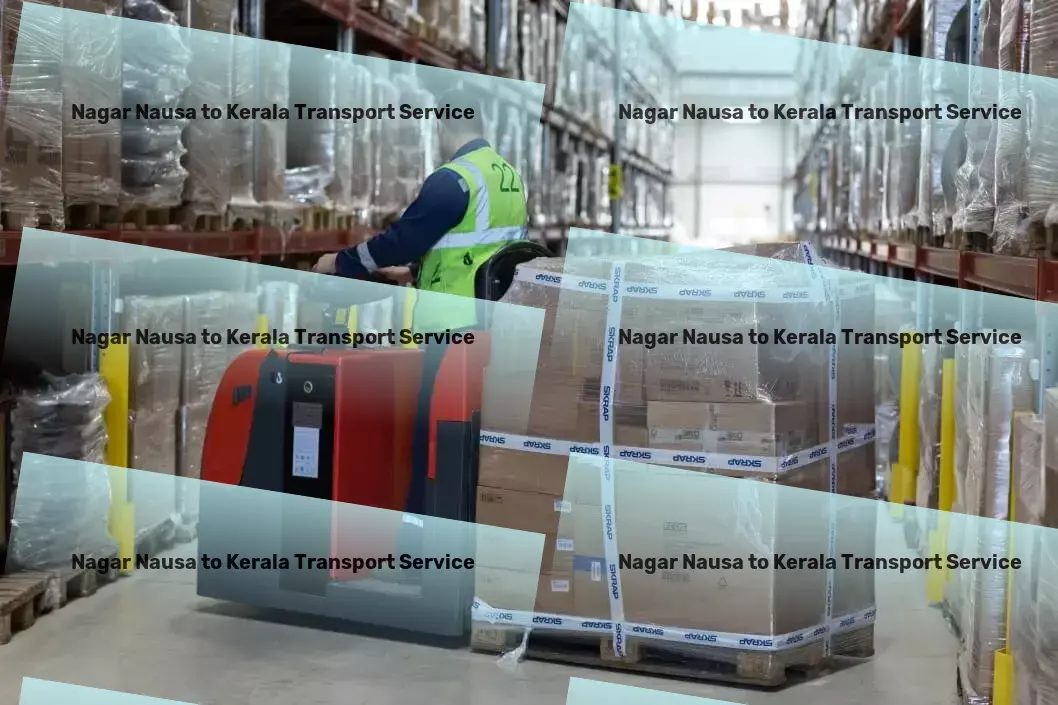 Nagar Nausa to Kerala Transport Specialized package logistics