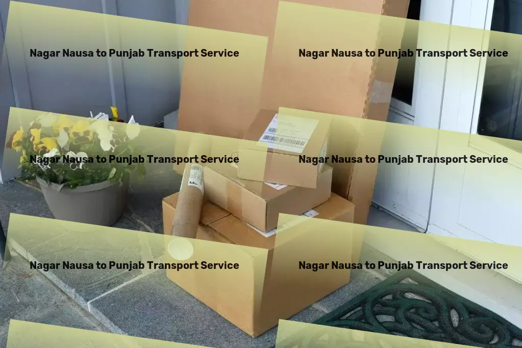 Nagar Nausa to Punjab Transport Turning every trip within India into an extraordinary experience! - Express parcel services