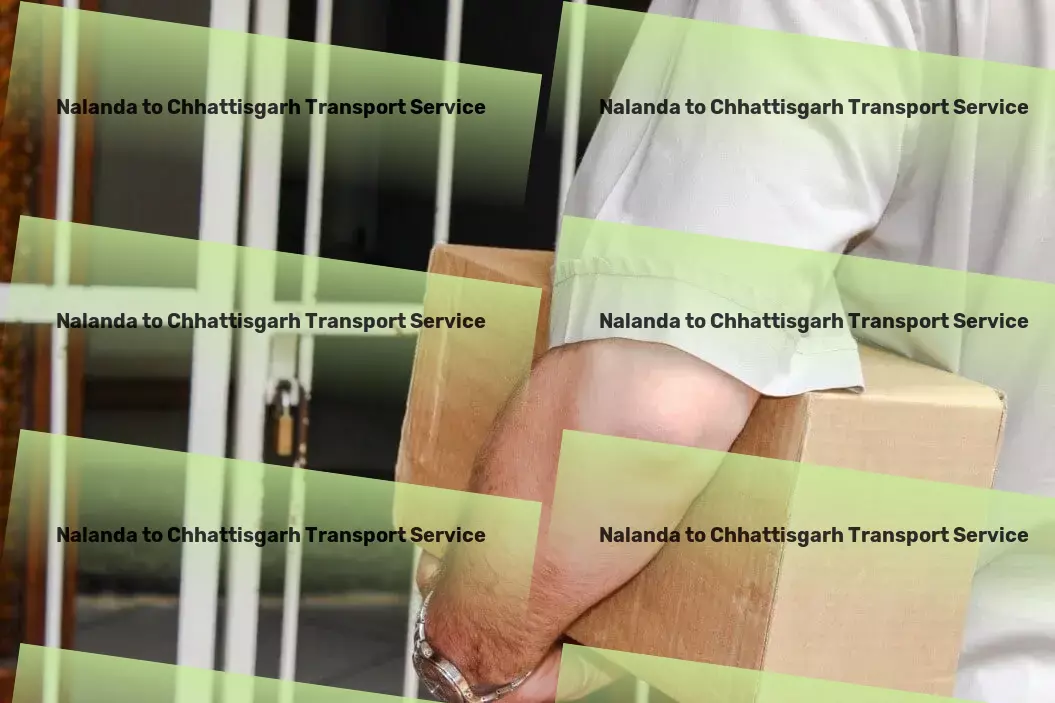 Nalanda to Chhattisgarh Transport The ultimate tool for conquering urban chaos! - Nationwide road logistics