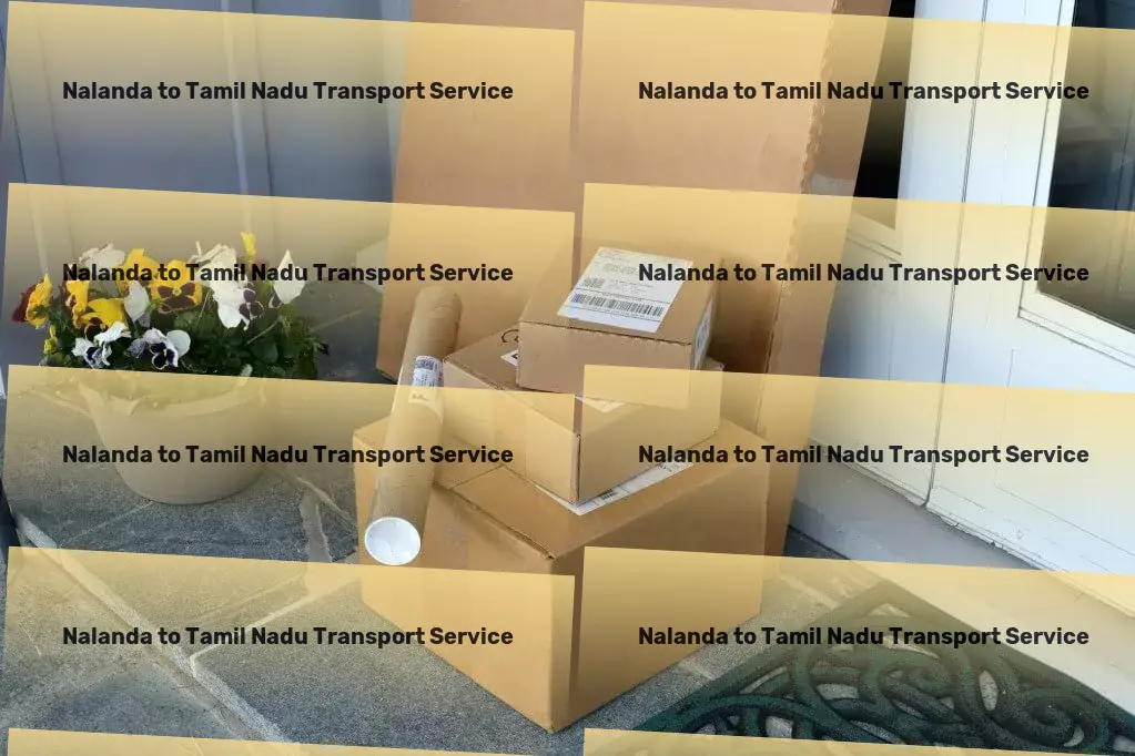 Nalanda to Tamil Nadu Transport Your gateway to exploring the diverse landscapes of India! - Personal parcel delivery