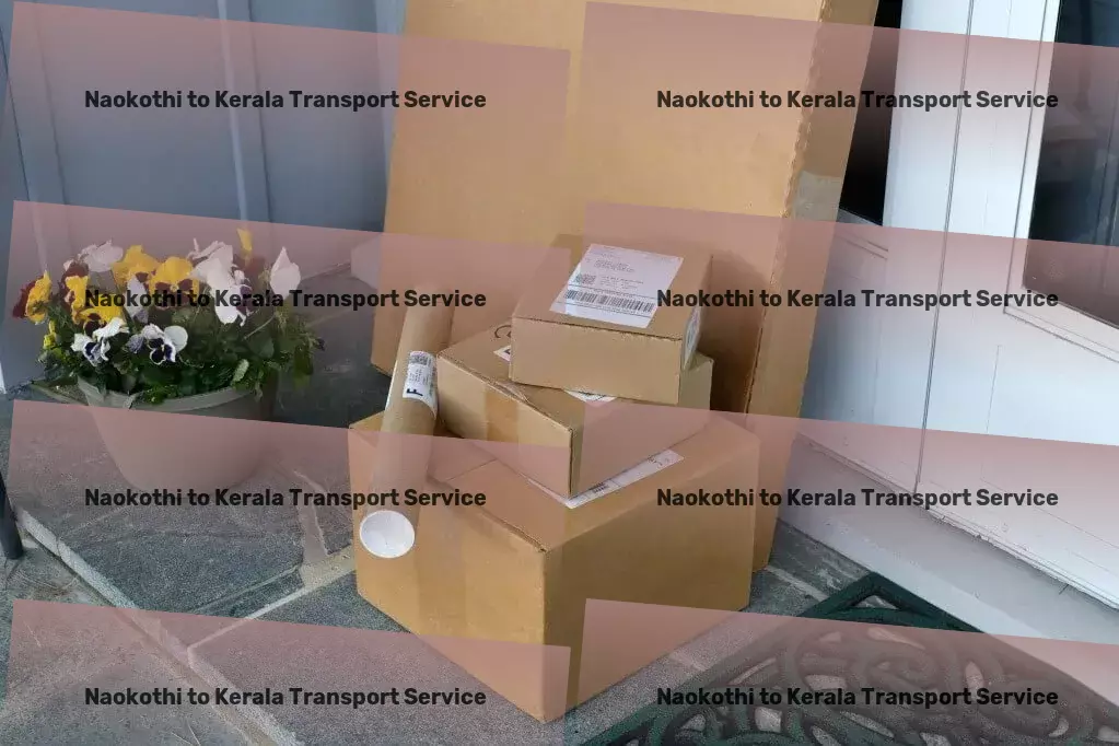 Naokothi to Kerala Transport Fast goods shipment solutions