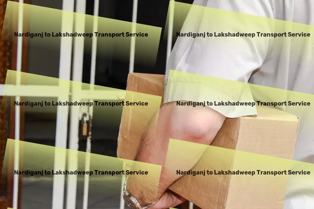 Nardiganj to Lakshadweep Transport Your key to unlocking a lighter, more enjoyable city ride! - Customized goods shipment services