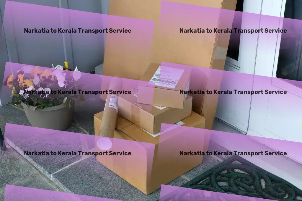 Narkatia to Kerala Transport Citywide goods shipment solutions