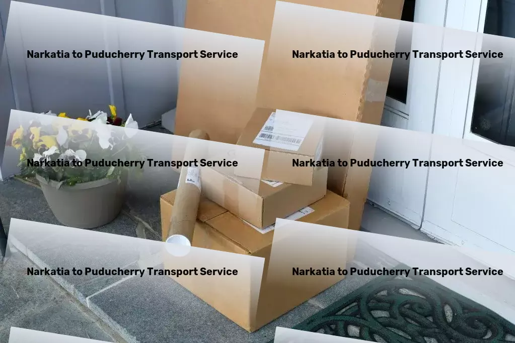 Narkatia to Puducherry Transport Export logistics services