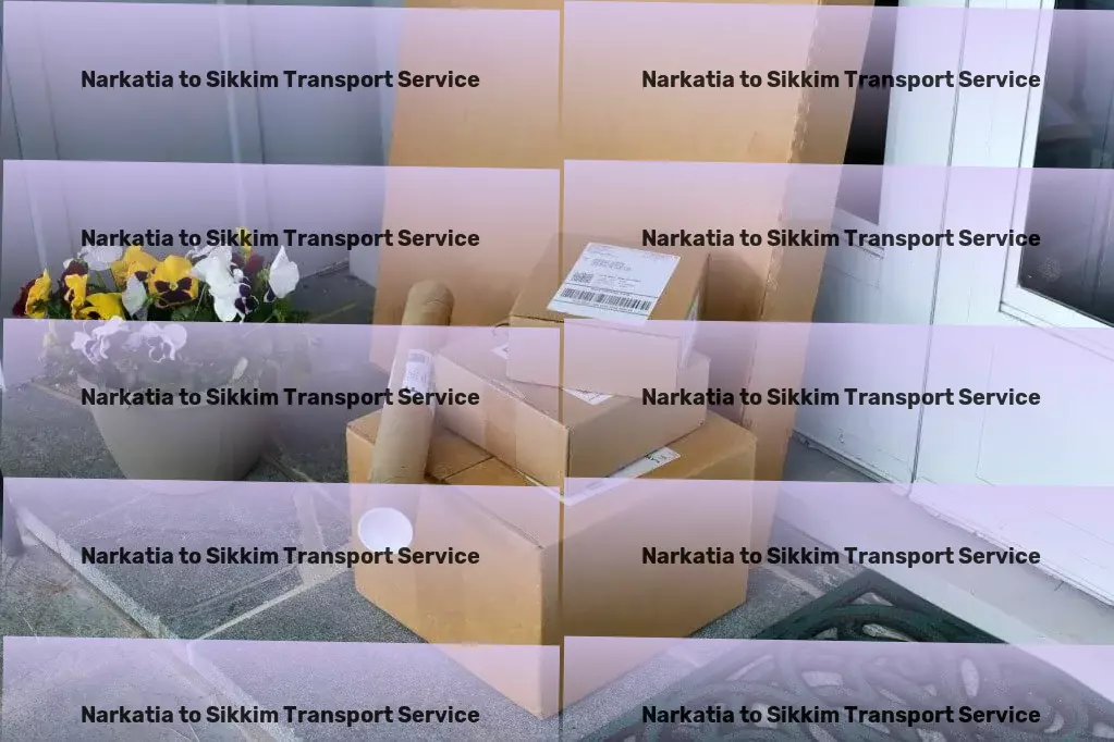 Narkatia to Sikkim Transport Direct goods shipment