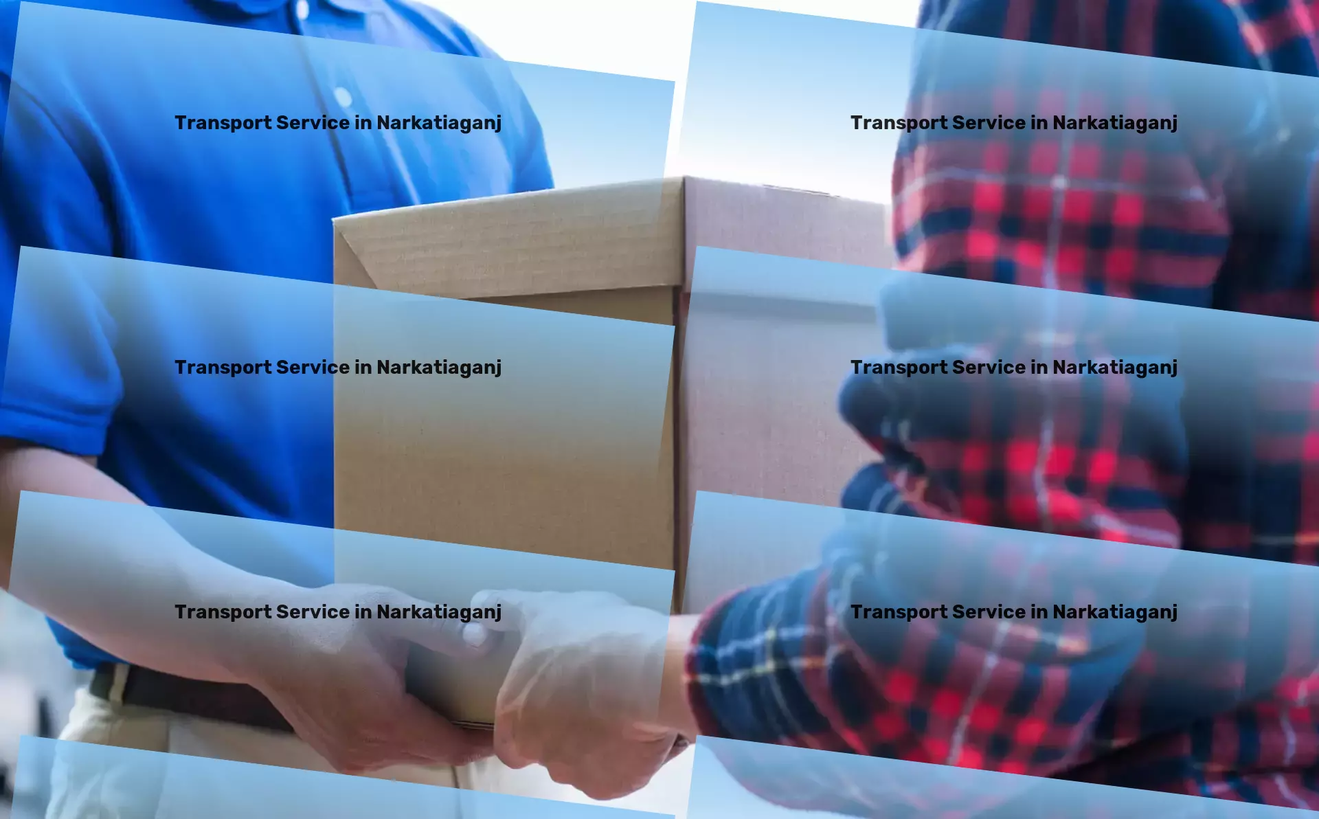 Packers And Movers in Narkatiaganj, Bihar (BR) Large-scale freight forwarding