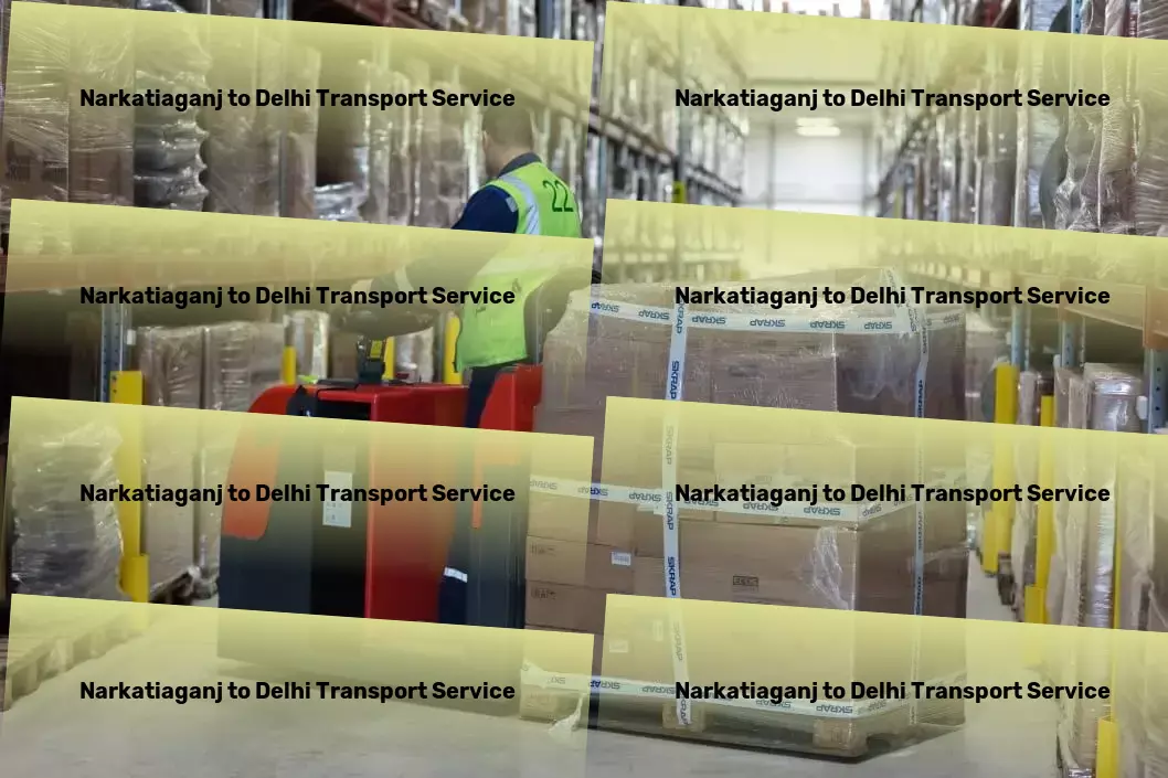 Narkatiaganj to Delhi Transport Tackle home repairs with confidence using our DIY guides! - Multi-city freight forwarding