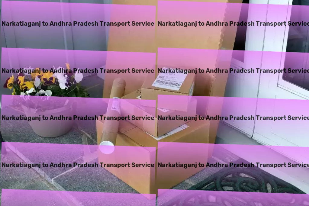 Narkatiaganj to Andhra Pradesh Transport Efficient road shipment services