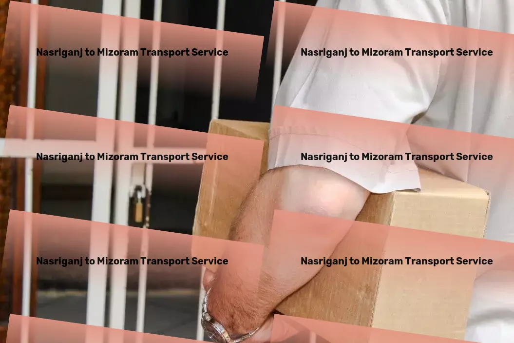 Nasriganj to Mizoram Transport Empowering your daily journeys with efficient transit solutions! - Digital freight solutions