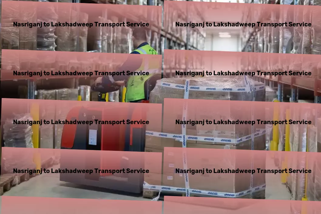 Nasriganj to Lakshadweep Transport High-volume cargo shipping