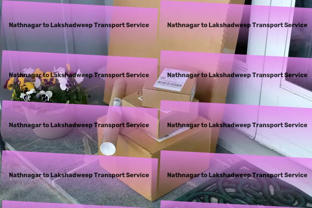 Nathnagar to Lakshadweep Transport A new era of logistic expertise in India awaits you! - Event logistics services